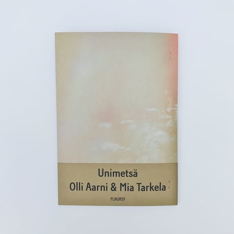 Olli Aarni & Mia Tarkela - Unimetsä (CASSETTE + ZINE + DOWNLOAD)