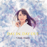 DAY IN, DAY OUT / 明石千明