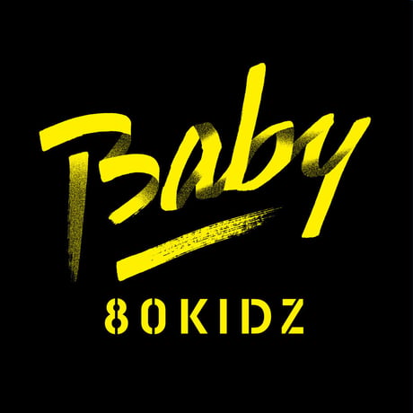 80KIDZ - Baby (7" Vinyl)