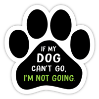 カーマグネット ”If my dog can't go, I'm not going.”【送料無料】