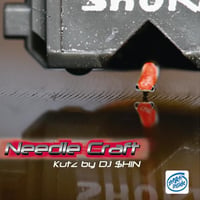 DJ $HIN - Needle Craft (CD)