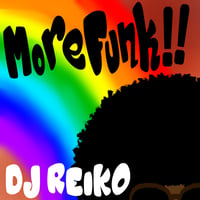 More Funk!! Mixed by DJ REIKO