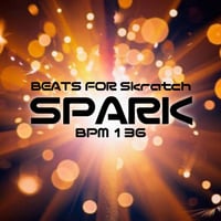 Beats for Skratch "SPARK" (BPM136)
