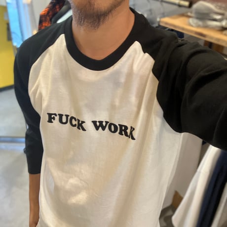 FUCK WORK B.B. Tee (BLK)