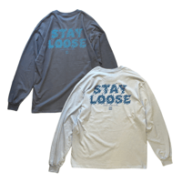STAY LOOSE L/S Tee