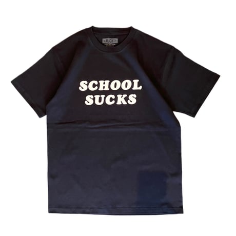 SCHOOL SUCKS S/S Tee