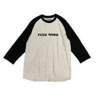 FUCK WORK B.B. Tee (GRY)