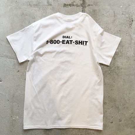 DIAL：EAT SHIT S/S Tee
