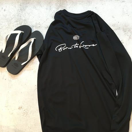 Born to Loose UV CUT DRY L/S