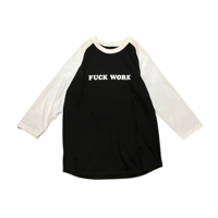 FUCK WORK B.B. Tee (WHT/BLK)
