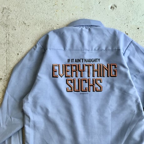 EVERYTHING SUCKS L/S SHIRTS