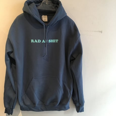 “RAD AS SHIT” P/O HOODIE