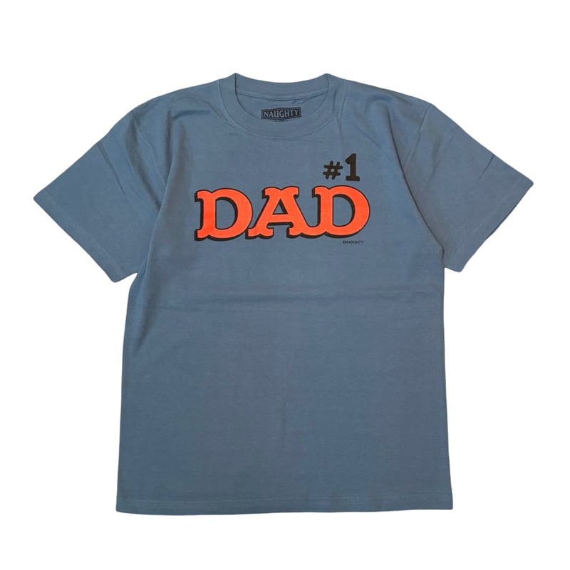 1 DAD S/S Tee(SLT) | NAUGHTY ONLINE STORE