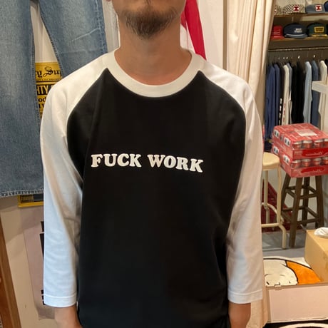 FUCK WORK B.B. Tee (WHT/BLK)