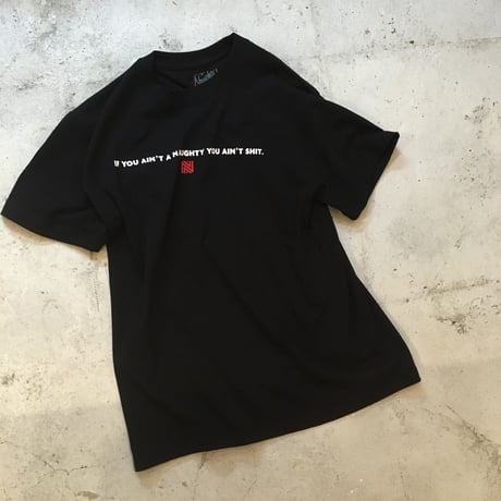 YOU AIN'T SHIT S/S Tee