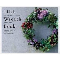 JiLL Wreath Book　手づくりリース＆アレンジメント