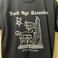 Dark Age Satanist "Evil Prayers" T-shirts