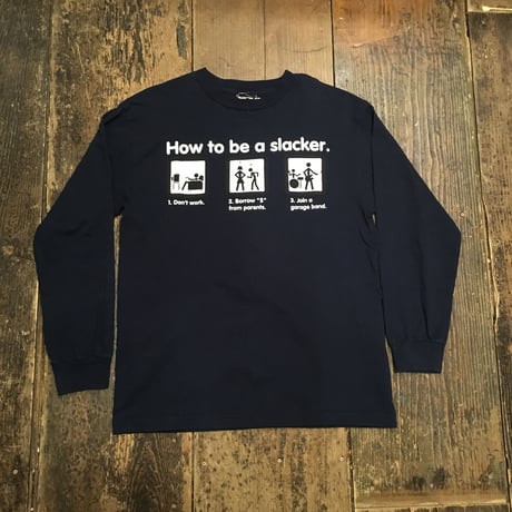 [USED] “How to be a slacker.” ロンT