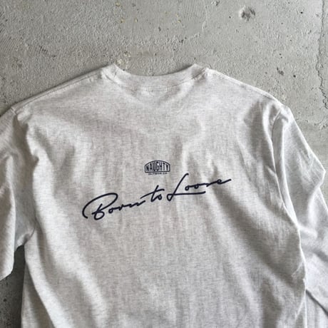 [Naughty] BORN TO LOOSE L/S Tee