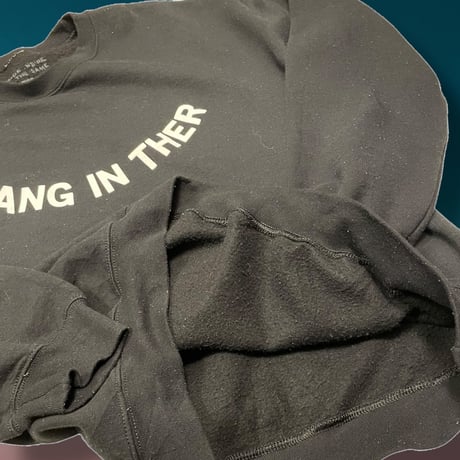 [USED]"HANG IN THERE" good message sweat 🖤