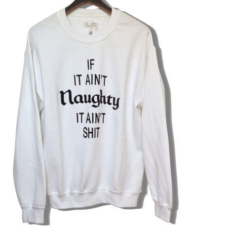 [Naughty] AIN'T NAUGHTY CREWNECK SWEATSHIRTS