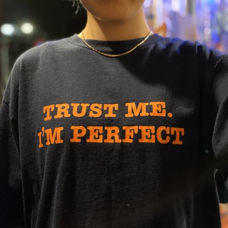 [USED] 『TRUST ME.I'M PERFECT』ロンTee!