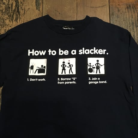 [USED] “How to be a slacker.” ロンT