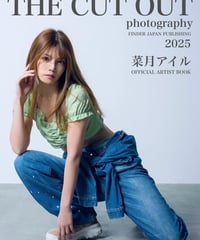 菜月アイル × THE CUT OUT photography 2025公式アーティストブック