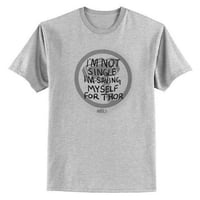 Disney+ マーベル　「What if...」　"I'm not single I'm saving myself for Thor" 　Tシャツ