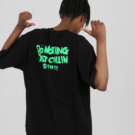FNTY/ Just Chilling Tshirts"  BLACK"