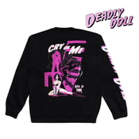Deadly Doll/"Cry On Me"Crewneck Sweat