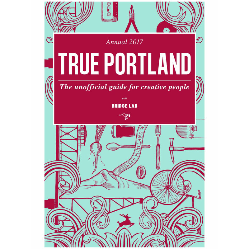 英語版】『TRUE PORTLAND: The Unofficial Guide for C