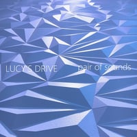 LUCY'S DRIVE / pair of sounds [BLUE]
