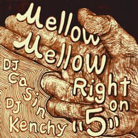 DJ Casin x DJ Kenchy / Mellow Mellow,Right On 5(特典MIX CD付き)