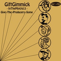 Gift Gimmick DJ's / In The Mix vol.5 - Give The Producers Some -(特典MIX CD付き)