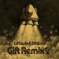 DJ Casin & DJ G-Co / Gift Remix 2(当ショップ限定特典 INST CD付き)