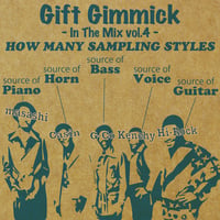 Gift Gimmick DJ’S / In The Mix vol.4 - How Many Sampling Styles -(当ショップ限定特典 Radio 音源DL カード封入)
