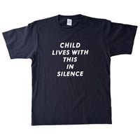 CHILD LIVES WITH THIS IN SILENCE [BLK]