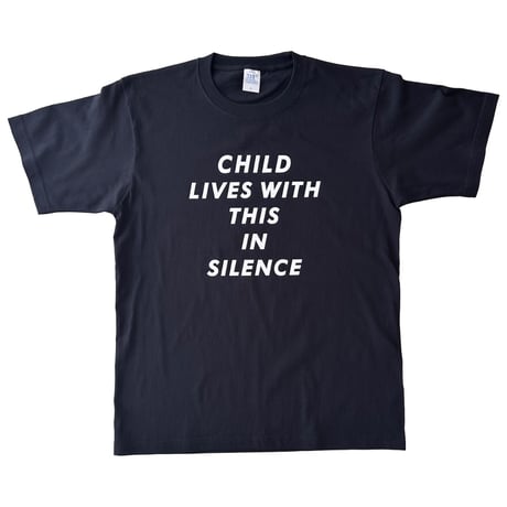 CHILD LIVES WITH THIS IN SILENCE [BLK]