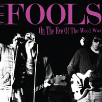 THE FOOLS  On The Eve Of The Weed War<2CD＋DVD>