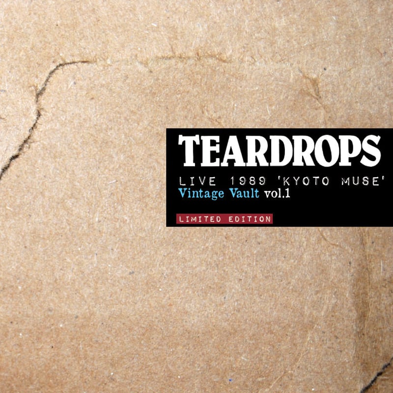 TEARDROPS LIVE 1989 'KYOTO MUSE' - Vintage Vaul TEARDROPS LIVE 1989 'KYOTO MUSE' - Vintage Vaul