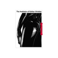 Zine – The Aesthetics of Rubber Wrinkles 2