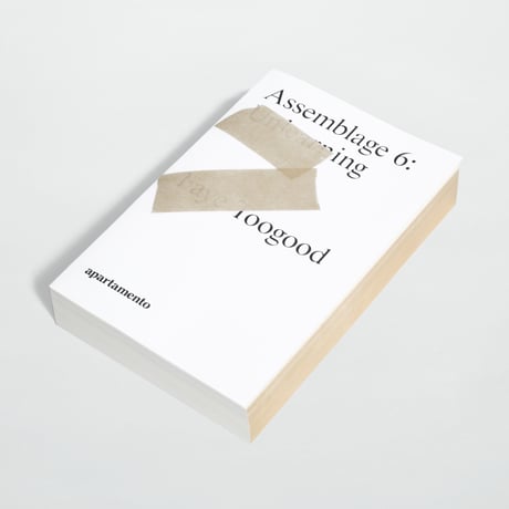 FAYE TOOGOOD〈ASSEMBLAGE 6: UNLEARNING〉