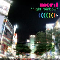 CD「night rainbow」meril