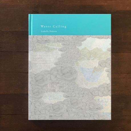 Isabelle Daëron「Water Calling」