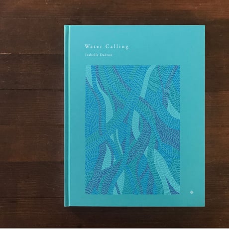 Isabelle Daëron「Water Calling」