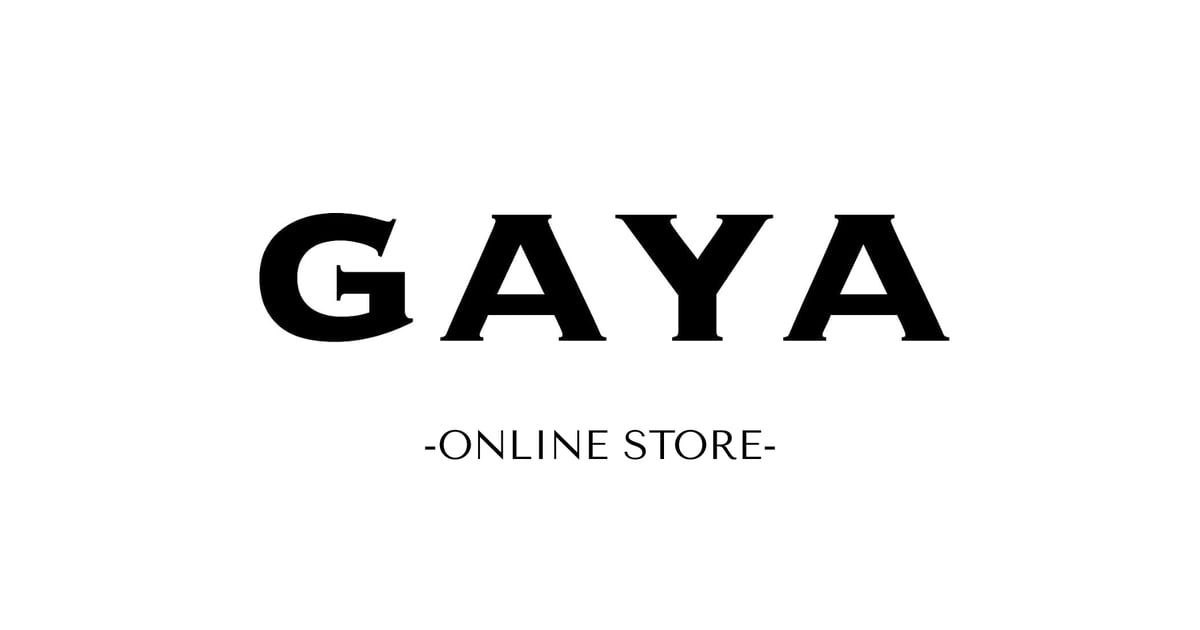 GAYA ｜Online Store