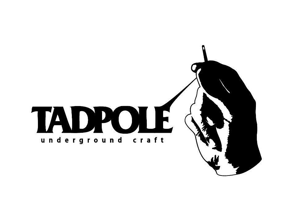 TADPOLE UNDERGROUND CRAFT