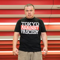 Tee: TOKYO AGAINST FASCISM（ブラック）