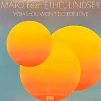 ( 7") Mato Feat. Ethel Lindsey / What You Won't Do For Love < lovers / soul >